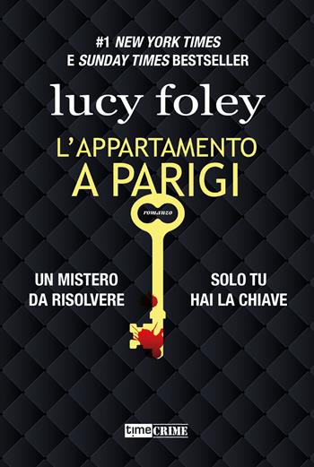 L'appartamento a Parigi - Lucy Foley - Libro Time Crime 2023, Narrativa | Libraccio.it