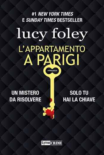 L'appartamento a Parigi - Lucy Foley - Libro Timecrime 2023, Narrativa | Libraccio.it