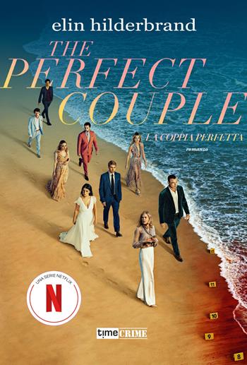 The perfect couple. La coppia perfetta - Elin Hilderbrand - Libro Time Crime 2024, Narrativa | Libraccio.it
