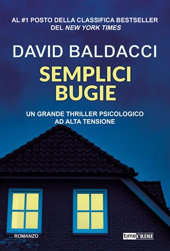 Semplici bugie - David Baldacci - Libro Time Crime 2024, Narrativa | Libraccio.it