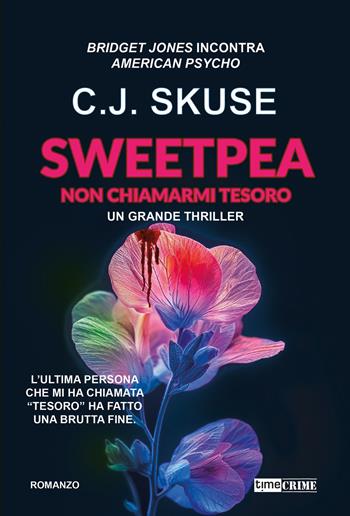 Sweetpea. Non chiamarmi tesoro - C. J. Skuse - Libro Timecrime 2025, Narrativa | Libraccio.it