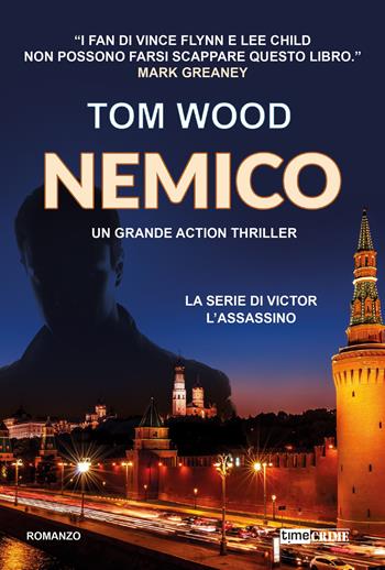 Nemico. Nuova ediz. - Tom Wood - Libro Timecrime 2025, Narrativa | Libraccio.it