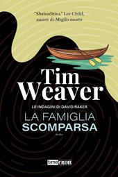 La famiglia scomparsa. Le indagini di David Raker. Vol. 13