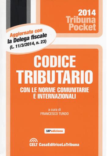 Codice tributario  - Libro La Tribuna 2014, Tribuna pocket | Libraccio.it