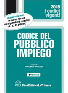 Codice del pubblico impiego  - Libro La Tribuna 2014, I codici vigenti | Libraccio.it