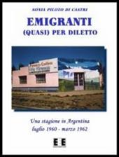 Emigranti (quasi) per diletto