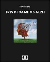 Tris di dame vs Alzh