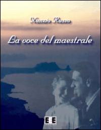 La voce del maestrale - Nunzio Russo - Libro EEE-Edizioni Esordienti E-book 2014 | Libraccio.it