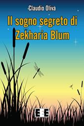 Il sogno segerto di Zekharia Blum
