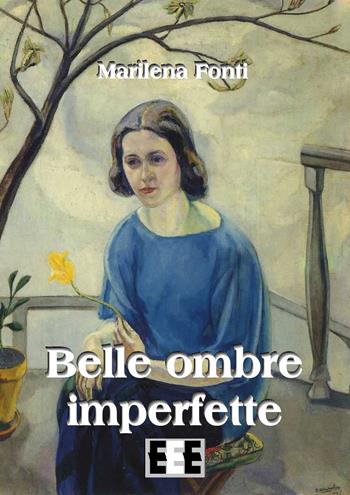 Belle ombre imperfette - Marilena Fonti - Libro EEE-Edizioni Esordienti E-book 2019 | Libraccio.it