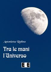 Tra le mani l'universo