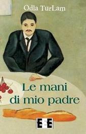 Le mani di mio padre