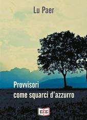 Provvisori come squarci d'azzurro