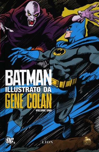 Batman. Vol. 1 - Gene Colan - Libro Lion 2012 | Libraccio.it