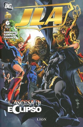 JLA. Vol. 6: ascesa di Eclipso, L'. - James Robinson - Libro Lion 2012 | Libraccio.it