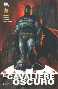 Batman. Il cavaliere oscuro - David Finch, Scott Williams - Libro Lion 2012 | Libraccio.it