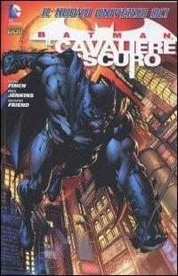 Batman il cavaliere oscuro 1. Batman world. Vol. 2 - David Finch, Paul Jenkins, Richard Friend - Libro Lion 2012 | Libraccio.it