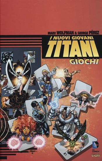 I nuovi Giovani Titani. Giochi - Marv Wolfman, George Pérez - Libro Lion 2012 | Libraccio.it