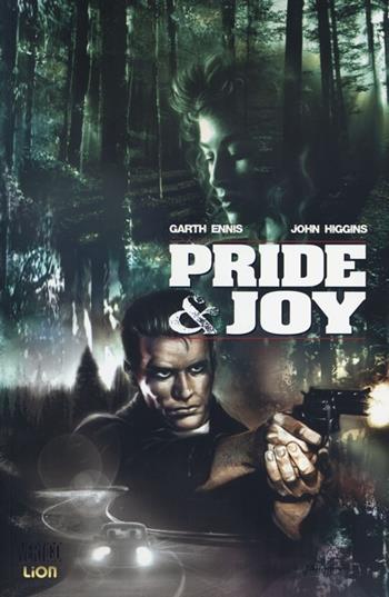 Pride & Joy - Garth Ennis, John Higgins - Libro Lion 2013, Vertigo classic | Libraccio.it