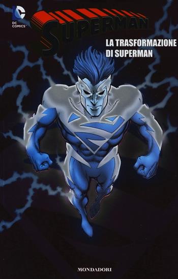 La trasformazione di Superman. Superman. Vol. 11  - Libro Lion 2013 | Libraccio.it
