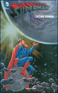 L' ultimo domani. Superman  - Libro Lion 2012 | Libraccio.it