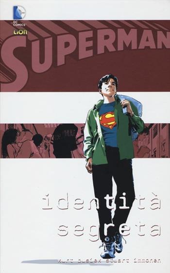 Identità segreta. Superman - Kurt Busiek, Stuart Immonen - Libro Lion 2013, Grandi opere DC | Libraccio.it
