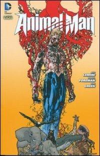 La caccia. Animal man. Vol. 1 - Jeff Lemire, Travel Foreman, Dan Green - Libro Lion 2015, DC Dark | Libraccio.it