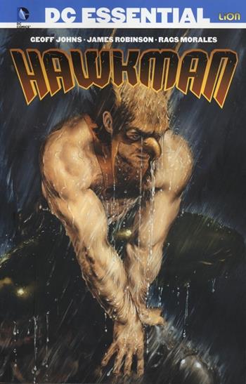 Hawkman. Vol. 2 - Geoff Johns, James Robinson, Rags Morales - Libro Lion 2013, DC essential | Libraccio.it