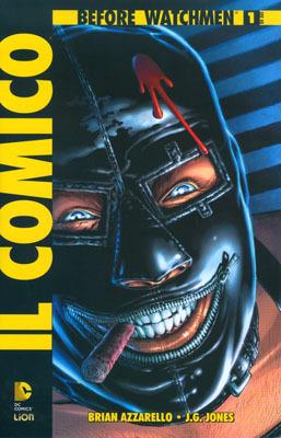 Il comico. Before watchmen. Vol. 1 - Brian Azzarello, J. G. Jones - Libro Lion 2015 | Libraccio.it