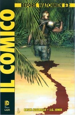 Il comico. Before watchmen. Vol. 2 - Brian Azzarello, J. G. Jones - Libro Lion 2015 | Libraccio.it