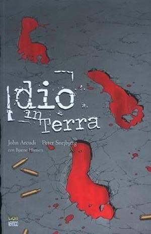Dio in terra - John Arcudi, Peter Snejbjerg, Bjarne Hansen - Libro Lion 2013 | Libraccio.it