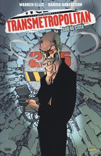 Soli in città. Transmetropolitan. Vol. 5 - Warren Ellis, Darick Robertson - Libro Lion 2013, Vertigo classic | Libraccio.it