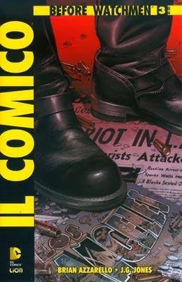 Il comico. Before watchmen. Vol. 3 - Brian Azzarello, J. G. Jones - Libro Lion 2015 | Libraccio.it