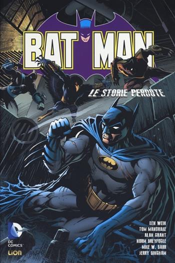 Le storie perdute. Batman  - Libro Lion 2013, Batman | Libraccio.it