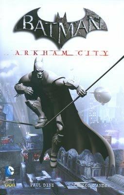 Arkham city. Batman - Paul Dini, Carlos D'Anda - Libro Lion 2013 | Libraccio.it