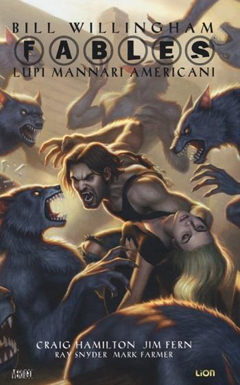 Fables. Lupi mannari americani - Bill Willingham, Craig Hamilton, Jim Fern - Libro Lion 2013, Grandi opere vertigo | Libraccio.it