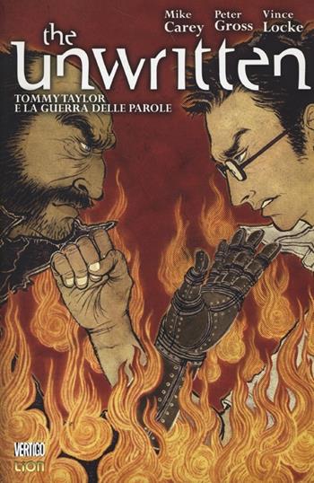 Tommy Taylor e la guerra delle parole. The unwritten. Vol. 6 - Mike Carey, Peter Gross, Vince Locke - Libro Lion 2013, Vertigo hits | Libraccio.it