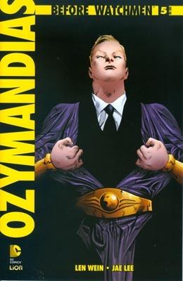 Ozymandias. Before watchmen. Vol. 5 - Len Wein, Jae Lee - Libro Lion 2015 | Libraccio.it