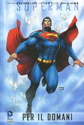 Superman per il domani - Brian Azzarello, Jim Lee - Libro Lion 2013, Absolute DC | Libraccio.it