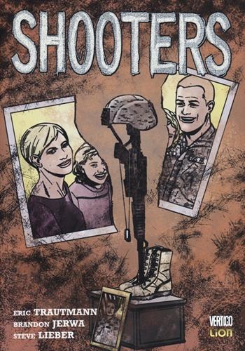 Shooters - Eric Trautmann, Steve Lieber, Brandon Jerwa - Libro Lion 2013, Vertigo one shot | Libraccio.it