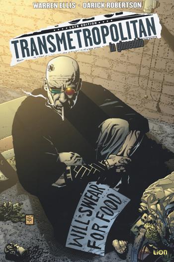 In ginocchio. Transmetropolitan. Vol. 7 - Warren Ellis, Darick Robertson - Libro Lion 2014, Vertigo classic | Libraccio.it