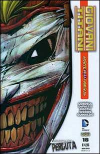 Giovani titani. Vol. 16 - Scott Lobdell, Brett Booth, Fabian Nicieza - Libro Lion 2015 | Libraccio.it