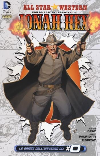Dottor Arkham e Signor Hex. All star western. Vol. 3 - Justin Gray, Jimmy Palmiotti, Moritat - Libro Lion 2014 | Libraccio.it