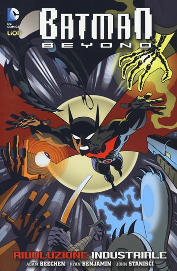Rivoluzione industriale. Batman beyond. Vol. 2 - Adam Beechen, Ryan Benjamin, John Stanisci - Libro Lion 2014 | Libraccio.it