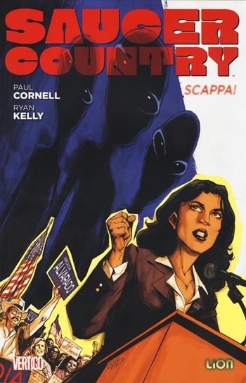 Scappa! Saucer country. Vol. 1 - Paul Cornell, Ryan Kelly - Libro Lion 2014 | Libraccio.it