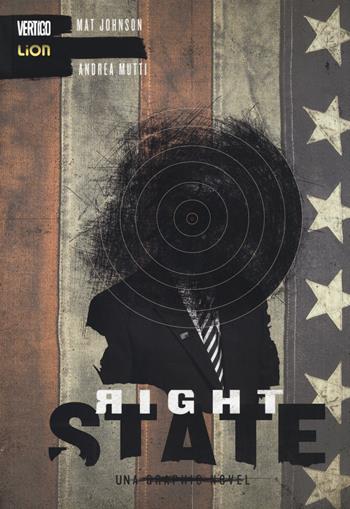 Right state - Mat Johnson, Andrea Mutti - Libro Lion 2014 | Libraccio.it