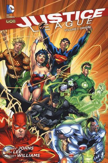 Justice League. Vol. 1: Origini. - Geoff Johns, Jim Lee - Libro Lion 2015 | Libraccio.it