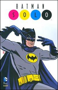 Solo. Batman  - Libro Lion 2014, Batman | Libraccio.it