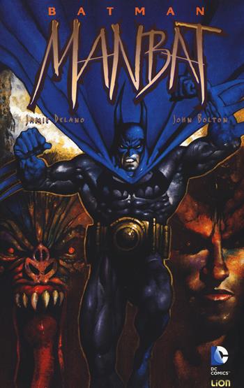 Manbat. Batman - Jamie Delano, John Bolton - Libro Lion 2017, DC Comics | Libraccio.it