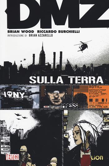 DMZ. Vol. 1 - Brian Wood, Riccardo Burchielli - Libro Lion 2014, Vertigo hits | Libraccio.it